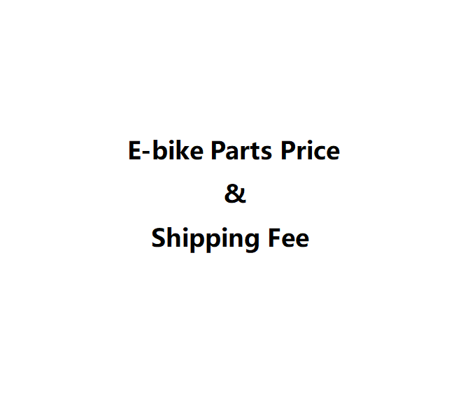 Prețul pieselor pentru biciclete electrice și taxa de expediere